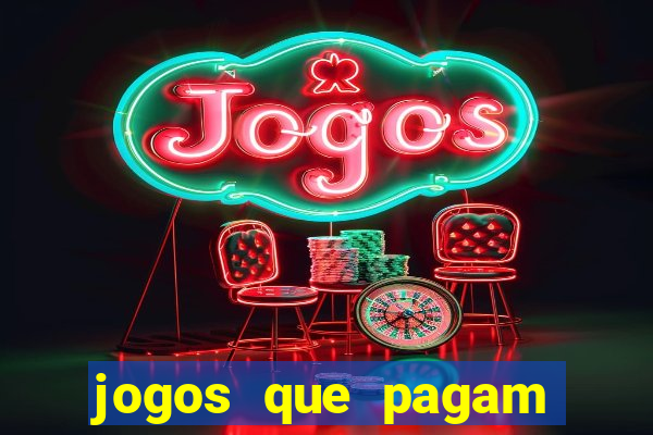 jogos que pagam dinheiro para jogar